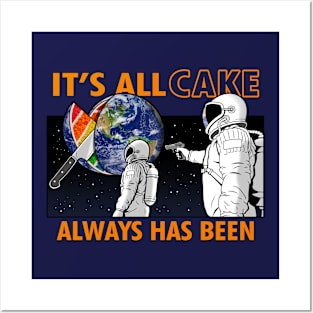 Funny Astronaut It's All Cake Internet Funny Viral Meme Posters and Art